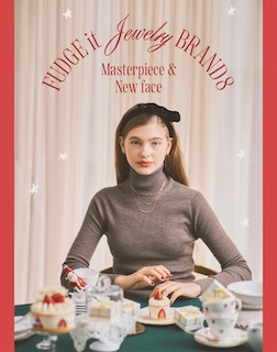 Vol.74   FUDGE IT jewelry BRAND８／「ずっと愛せる定番」＆「注目したい新定番」ジュエリー